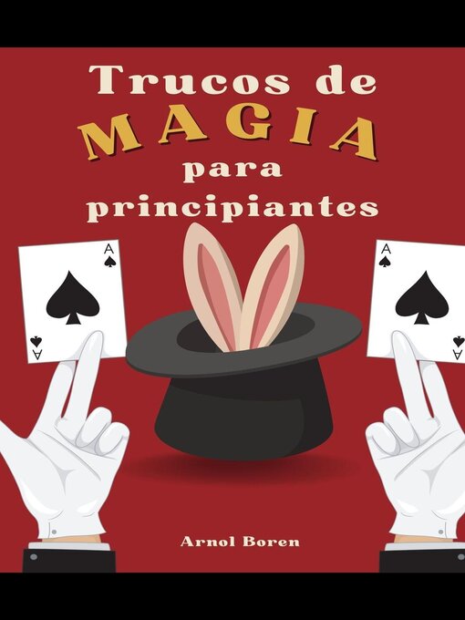 Title details for Trucos de magia para principiantes by Arnol Boren - Available